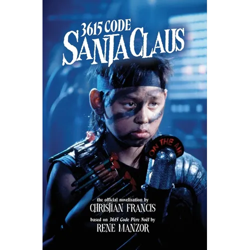3615 Code Santa Claus: The Official Novelisation