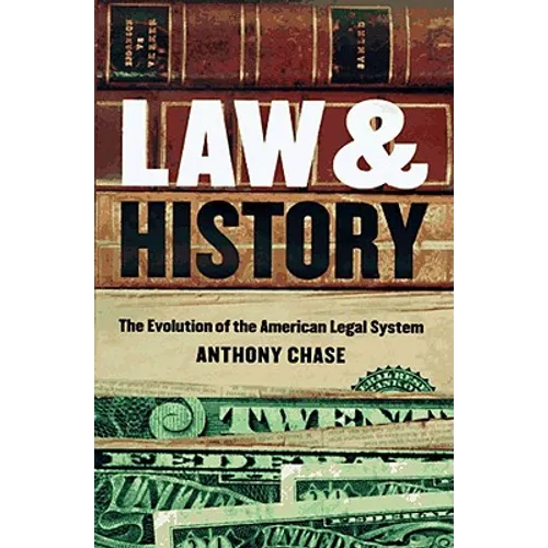 Law and History: The Evolution of the American Legal System