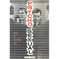 Psycho-Sexual: Male Desire in Hitchcock, De Palma, Scorsese, and Friedkin