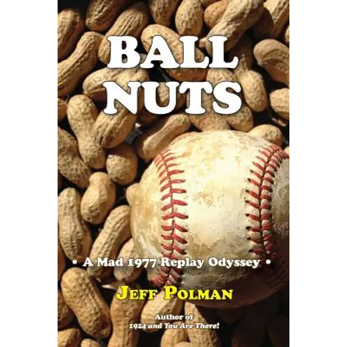 Ball Nuts: A Mad 1977 Baseball Replay Odyssey