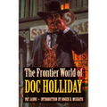The Frontier World of Doc Holliday