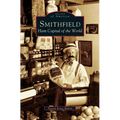 Smithfield: Ham Capital of the World