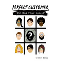 Perfect Customer: Who Has Your Money?