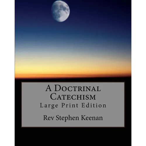 A Doctrinal Catechism: Large Print Edition