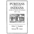 Puritans Among the Indians: Accounts of Captivity and Redemption, 1676-1724