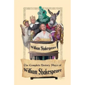The Complete History Plays of William Shakespeare