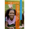 EQUALITY Her Game