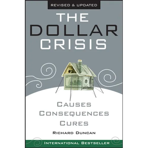 The Dollar Crisis: Causes, Consequences, Cures