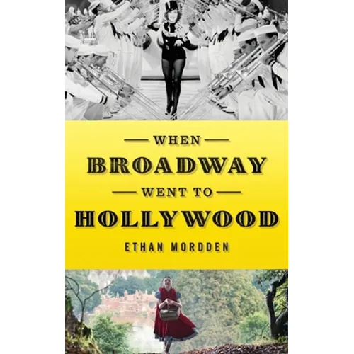 When Broadway Went to Hollywood