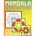 Mandala Coloring Book For Kids: A Coloring Book for Kids with easy and beautiful Mandalas Collection