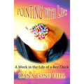 Pointing With Lips: A Week in The Life of a Rez Chick