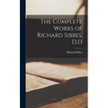The Complete Works of Richard Sibbes, D.D