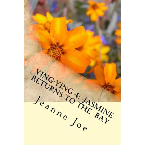 Ying-Ying 4: Jasmine Returns to the Bay
