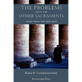 The Problems with the Other Sacraments: Apart from the New Mass