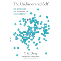 The Undiscovered Self: The Dilemma of the Individual in Modern Society