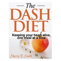 The Dash Diet: Keeping your heart alive, one meal at a time