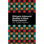 Ethiopia Unbound: Studies in Race Emancipation