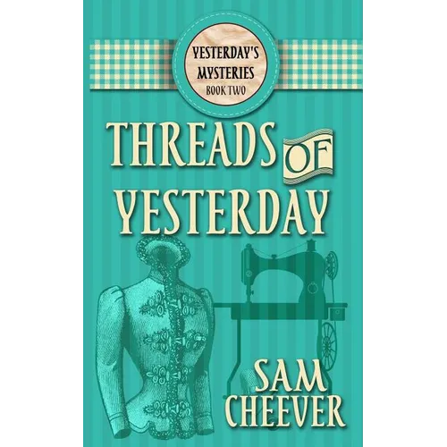 Threads of Yesterday