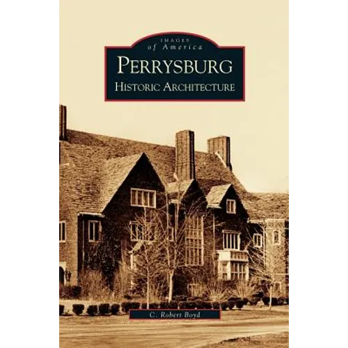 Perrysburg: Historic Architecture