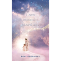 i am cosmic stardust