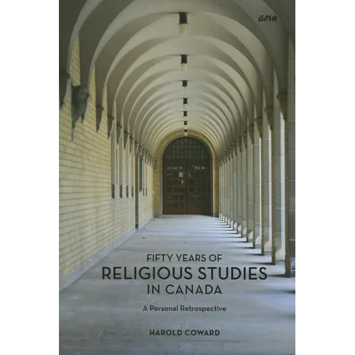 Fifty Years of Religious Studies in Canada: A Personal Retrospective
