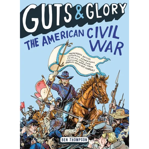 Guts & Glory: The American Civil War