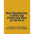 Beef Slaughtering, Cutting and Preserving Meat on the Farm