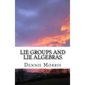 Lie Groups and Lie Algebras: A Rewrite of Lie Theory