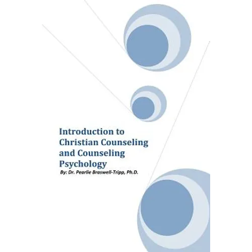 Introduction to Christian Counseling and Counseling Psychology