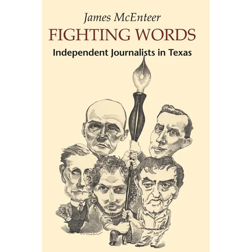 Fighting Words: Independent Journalists in Texas