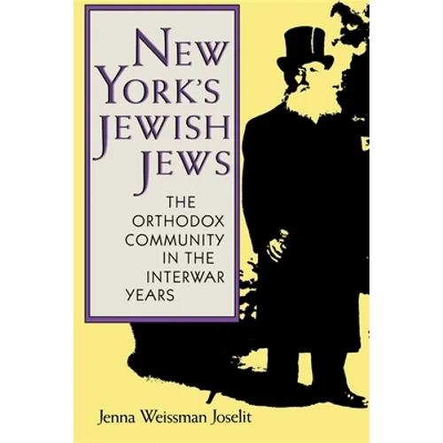 New York's Jewish Jews: The Orthodox Community in the Interwar Years