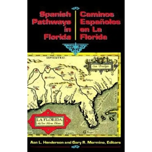Spanish Pathways in Florida, 1492-1992