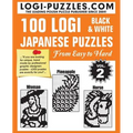 100 LOGI Black & White Japanese Puzzles: Easy to Hard