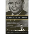 American Pharaoh: Mayor Richard J. Daley: His Battle for Chicago and the Nation