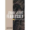 Share Jesus Fearlessly: A Simple Guide to Evangelism