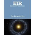 The Einstein Era: Executive Intelligence Review; Volume 43, Issue 34