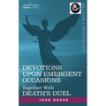 Devotions Upon Emergent Occasions and Death's Duel