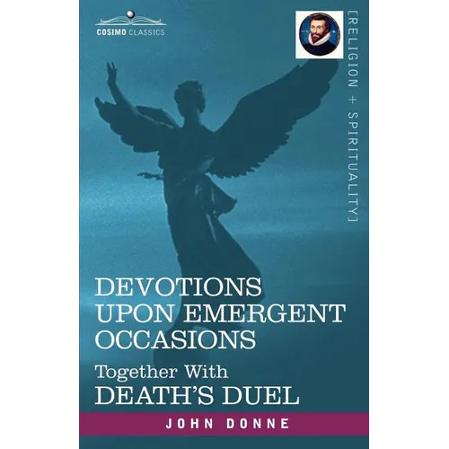 Devotions Upon Emergent Occasions and Death's Duel