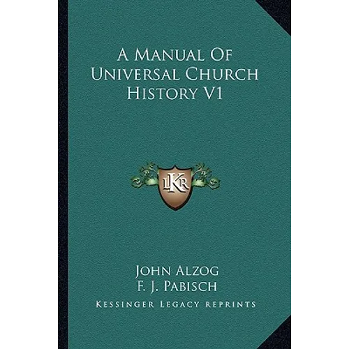 A Manual Of Universal Church History V1