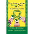 The Three Little Green Pigs, LLC: A Recycling Pig Tale