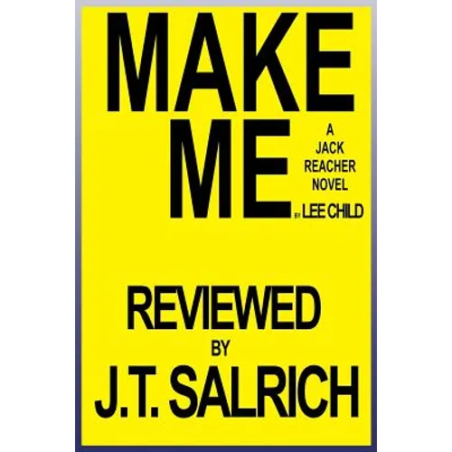 Make Me: A Jack Reacher Novel by Lee Child - Reviewed
