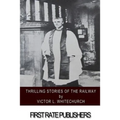 Thrilling Stories of the Railway