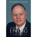 A Life Worth Living: A Life Blessed By God