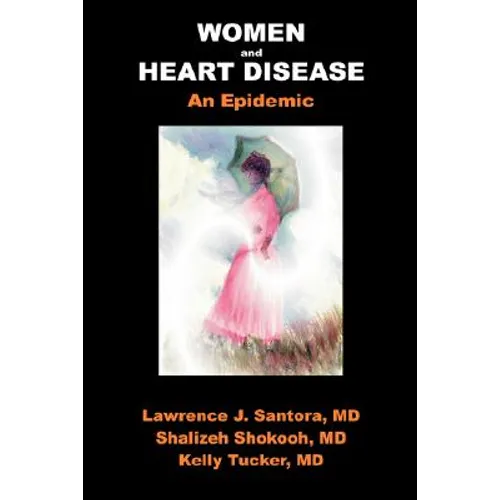 Women and Heart Disease, an Epidemic