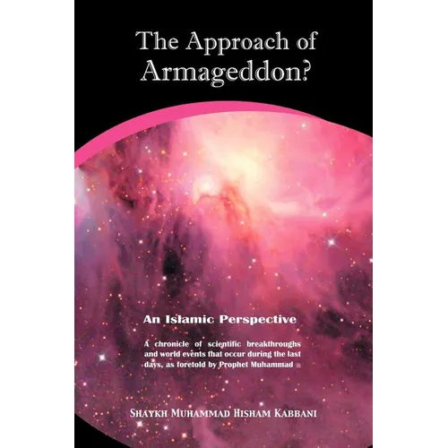 The Approach of Armageddon? an Islamic Perspective