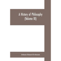 A History of Philosophy (Volume III)