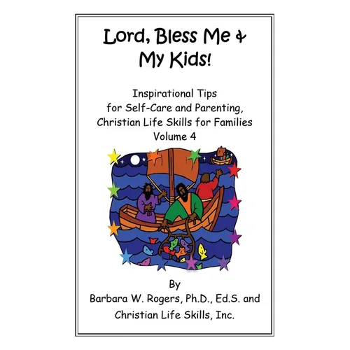 Lord, Bless Me & My Kids!: Volume 4