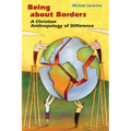 Being about Borders: A Christian Anthropology of Difference