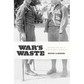 War's Waste: Rehabilitation in World War I America