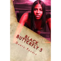 Black Butterfly 5: EBONI's REVENGE! "The Grand Finale"